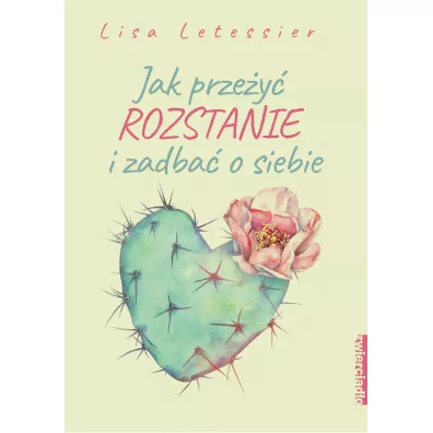 Jak przey rozstanie i zadba o siebie - Lisa  Letessier