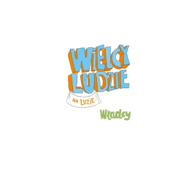 Wielcy ludzie na luzie. W�adcy