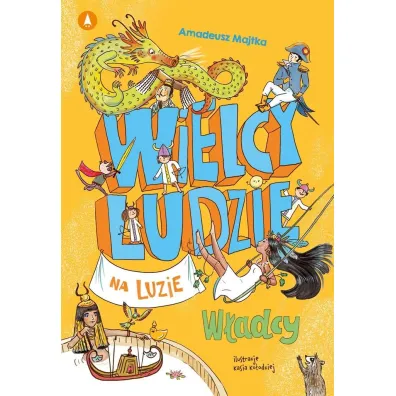 Wielcy ludzie na luzie. W�adcy
