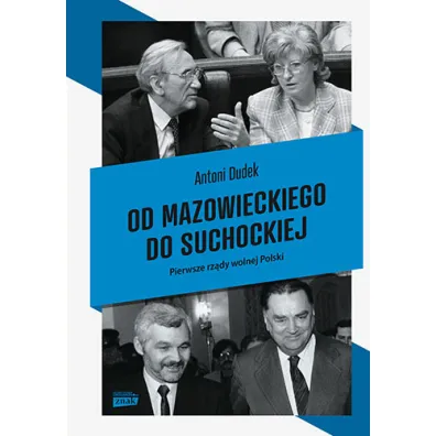 Od Mazowieckiego do Suchockiej. Pierwsze rz�dy wolnej Polski