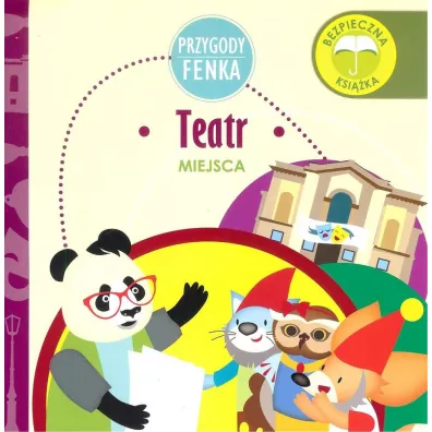 Przygody Fenka. Miejsca. Teatr - Ewa Zontek, Magdalena Gruca
