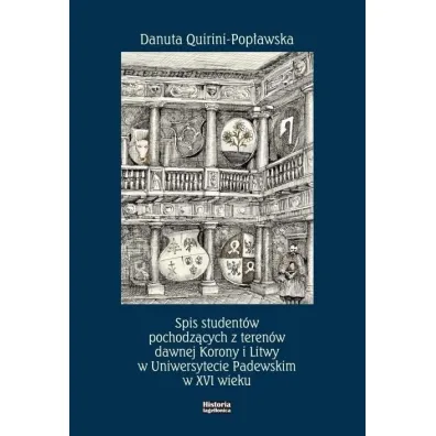 Spis student�w pochodz�cych z teren�w dawnej Korony i Litwy w Uniwersytecie Padewskim w XVI wieku - Danuta Quirini-Pop�awska