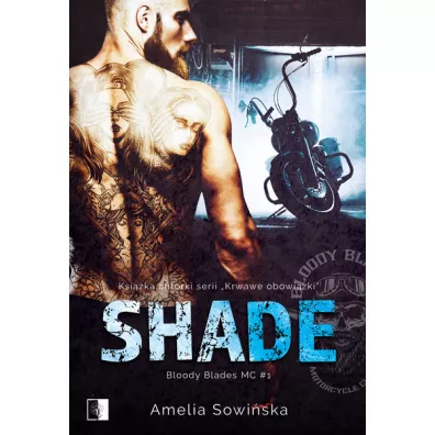 Shade. Bloody Blades. Tom 1 - Amelia  Sowi�ska
