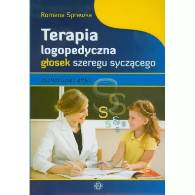 Terapia logopedyczna g�osek szeregu sycz�cego - Romana Sprawka