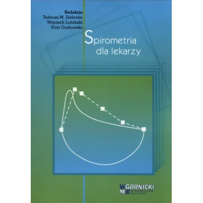 Spirometria dla lekarzy - Piotr Gutkowski, Wojciech Lubi�ski, Tadeusz M Zielonka