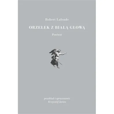 Orze�ek z bia�� g�ow� - Robert  Lalonde