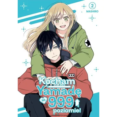 Kocham Yamad� na 999 poziomie! Tom 2 - Mashiro