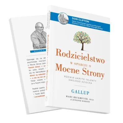 Rodzicielstwo w oparciu o Mocne Strony. Rozwi� ukryte talenty swojego dziecka