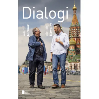 Dialogi - Adam Michnik, Aleksiej Nawalny