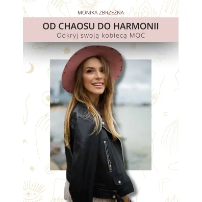Od Chaosu do Harmonii. Odkryj swoj� kobiec� MOC