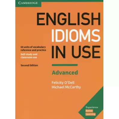 English Idioms in Use Advanced Book with Answers - Michael McCarthy, Felicity O`Dell
