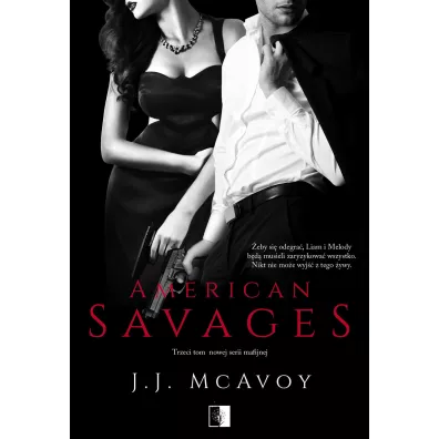 American Savages. Ruthless People. Tom 3 - J. J. McAvoy