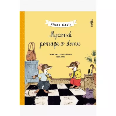 Myszonek pomaga w domu. Myszonek - Riikka J�ntti