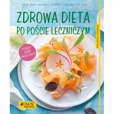 Zdrowa dieta po pocie leczniczym - Hellmut Lutzner