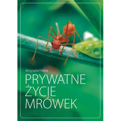 Prywatne �ycie mr�wek - Krzysztof Pabis