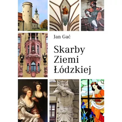 Skarby ziemi ��dzkiej - Jan Ga�