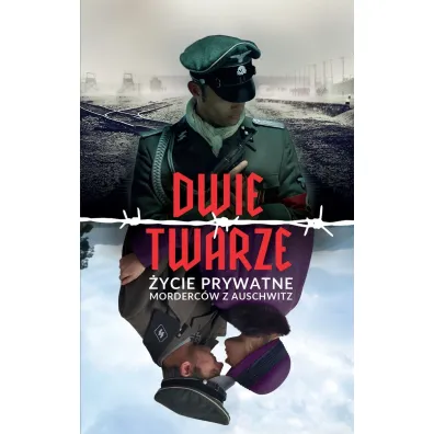 Dwie twarze. �ycie prywatne morderc�w z Auschwitz - Nina Majewska-Brown