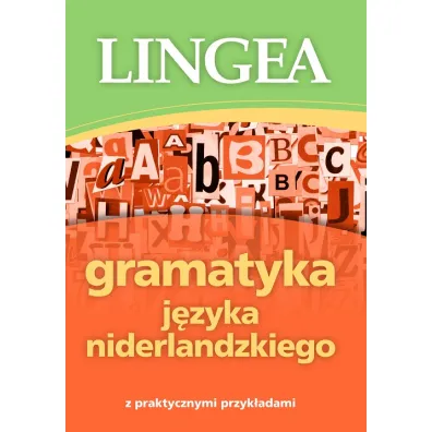 Gramatyka j�zyka niderlandzkiego z praktycznymi przyk�adami