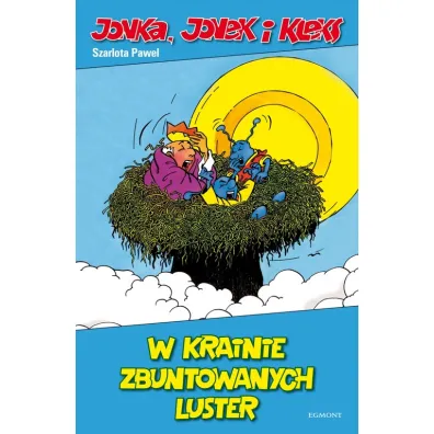 W krainie zbuntowanych luster. Jonka, Jonek i Kleks. Tom 6 - Szarlota Pawel