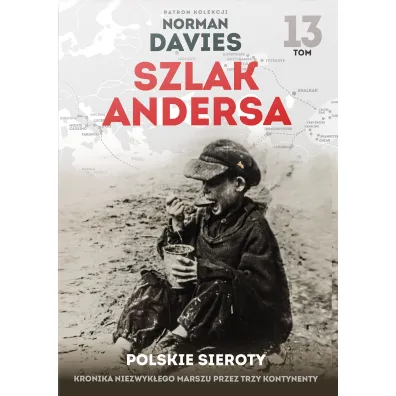 Polskie sieroty. Szlak Andersa. Tom 13