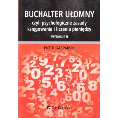 Buchalter u�omny, czyli psychologiczne zasady... - Piotr Gasparski