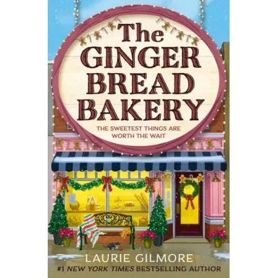 The Gingerbread Bakery. Book 5 - Laurie  Gilmore