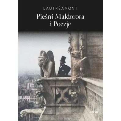 Pie�ni Maldorora i poezje - Comte de Lautr�amont�