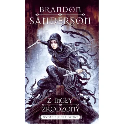 Z mg�y zrodzony (wydanie jubileuszowe) - Brandon Sanderson