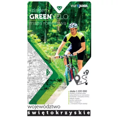 Nie tylko Green Velo. Mapa tras rowerowych w skali 1:100 000 Wojew�dztwo �wi�tokrzyskie