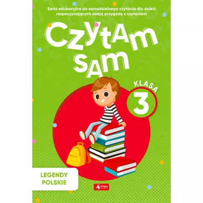 Legendy Polskie. Czytam sam. Klasa 3