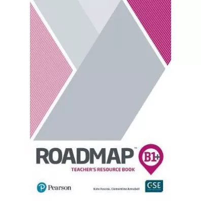 Roadmap B1+. Teacher's Book with Digital Resources & Assessment package - Kate Fuscoe, Clementine Annabell