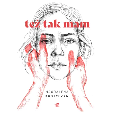 Te� tak mam! - Magdalena Kostyszyn