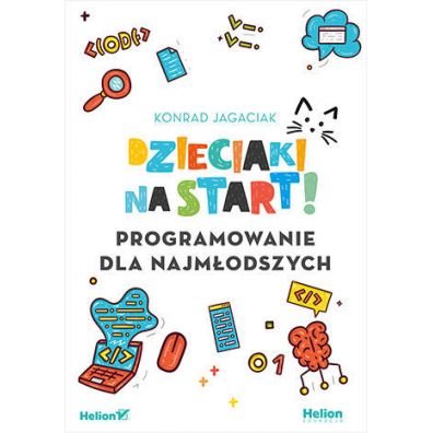 Dzieciaki na start! Programowanie dla najmodszych