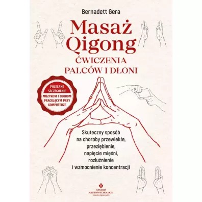 Masa� Qigong �wiczenia palc�w i d�oni - Bernadett Gera