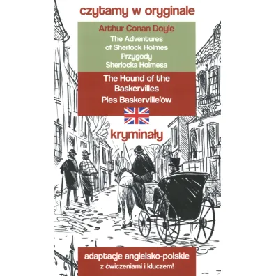 Krymina�y. Czytamy w oryginale. Adaptacje angielsko-polskie z �wiczeniami i kluczem - Artur Conan Doyle
