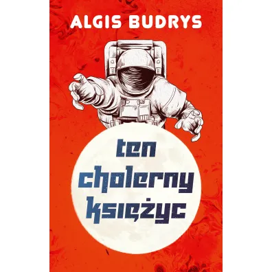Ten cholerny Ksi�yc - Algis Budrys