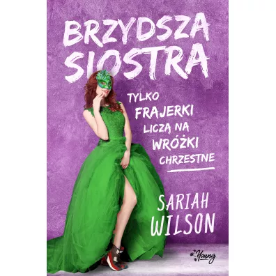 Brzydsza siostra. Tom 1 - Sariah Wilson