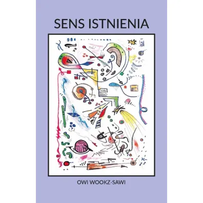 Sens Istnienia - Owi Wookz-Sawi