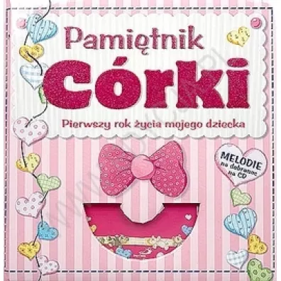 Pami�tnik c�rki. Pierwszy rok �ycia mojego dziecka