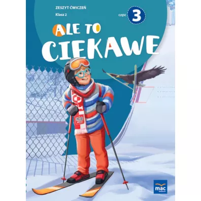 Ale to ciekawe! Zeszyt wicze. Klasa 2. Cz 3 - Beata Skrzypiec, Jolanta Okuniewska, Sabina Piat