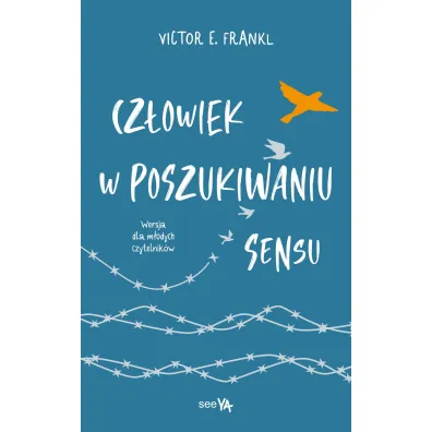 Cz�owiek w poszukiwaniu sensu. Wersja dla m�odych czytelnik�w
