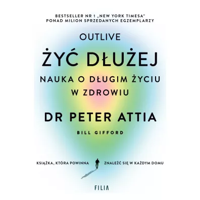 �y� d�u�ej. Nauka o d�ugim �yciu w zdrowiu - Peter Attia