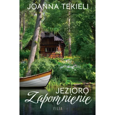Jezioro Zapomnienie - Joanna Tekieli
