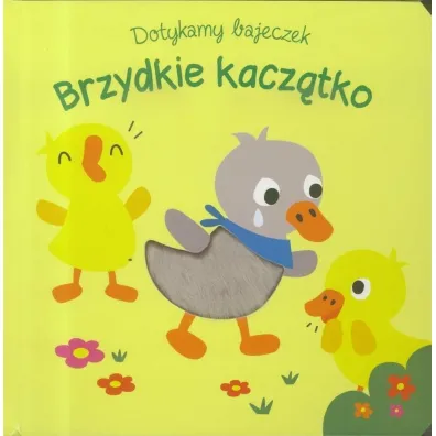 Dotykamy bajeczek. Brzydkie kacz�tko