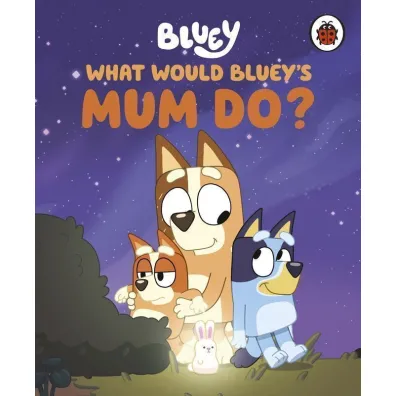 What would Bluey's mum do? Bluey wer. angielska