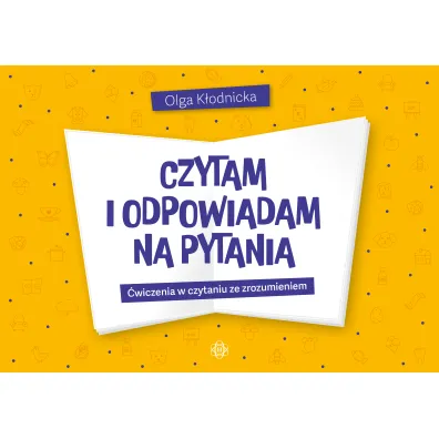 Czytam i odpowiadam na pytania. �wiczenia w czytaniu ze zrozumieniem