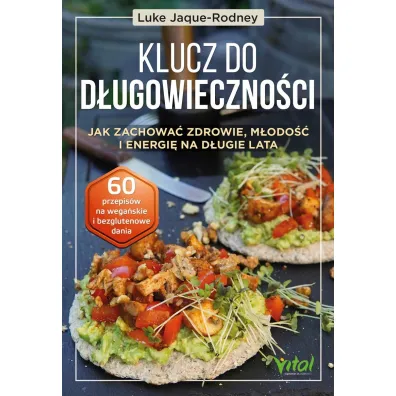Klucz do dugowiecznoci. Jak zachowa zdrowie, modo i energi na dugie lata - Luke  Jaque-Rodney