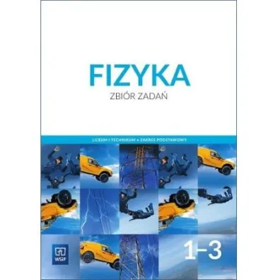 Fizyka. Zbi�r zada�. Liceum i technikum. Klasy 1-3. Zakres podstawowy. Szko�a ponadpodstawowa - Witold Polesiuk, Grzegorz F. Wojewoda, Ludwik Lehman