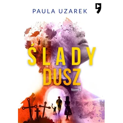 �lady dusz. Tom 1 - Paula  Uzarek