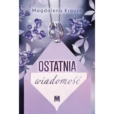 Ostatnia wiadomo�� - Magdalena Krauze